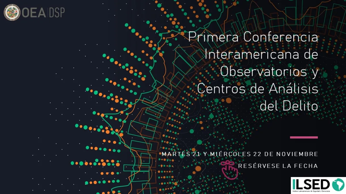 Primera Conferencia Interamericana de Observatorios y Centros del Delito